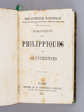 Philippiques et Olynthiennes [ Avec : ] La Retraite des Dix Mille ou L'Expédition de Cyrus contre Artaxerxès.. DEMOSTHENE ; XENOPHON