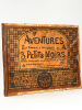 Aventures Terribles et Incroyables de 3 Petits Noirs [ Edition originale ]. MAYS-CARENAGE ; Mr DOMINIQUE de Saint-Flour [ dit DOM ]