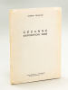Cézanne Exposition 1936 [ Edition originale - Livre dédicacé par l'auteur ]. SEJALON, Joseph