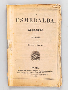 La Esmeralda. Libretto [ Edition originale ] La Esmeralda. Opéra en Quatre Actes. Musique de Mademoiselle Louise Bertin, Paroles de Victor Hugo, ...
