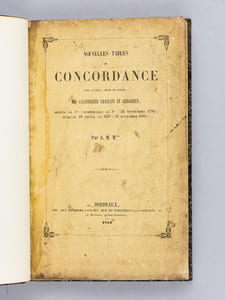 Nouvelles Tables de Concordance par années, mois et jours, des Calendriers français et grégorien, depuis le 1er Vendémiaire an Ier (22 septembre 1792) jusqu'au 10 Nivôse an XIV (31 décembre 1805)