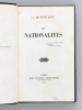 Les Nationalités [ Edition originale ] [Avec : ] Discours de M. Berryer prononcé à sa Réception à l'Académie Française [ Edition originale ]. DE ...