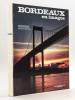 Bordeaux en Images [ Livre dédicacé par les auteurs et l'éditeur ]. CASTELNAU, Roland ; GALY, Roger