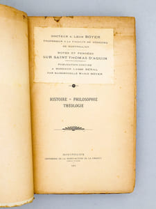 Notes et pensées sur Saint Thomas d'Aquin. Histoire, Philosophie, Théologie. Publication confiée à Monsieur l'Abbé Béral par Mademoiselle Marie Boyer.