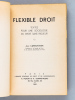 Flexible Droit. Textes pour une Sociologie du Droit sans rigueur [ Edition originale - Livre dédicacé par l'auteur ]. CARBONNIER, Jean