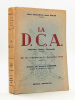 La D.C.A. (Défense contre Aéronefs). De ses origines au 11 novembre 1918. LUCAS, Chef d'Escadron Jean