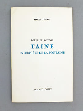Poésie et Système - Taine interprète de La Fontaine [ exemplaire dédicacé par l'auteur ]. JEUNE, Simon