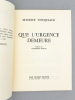 Que l'urgence demeure [ exemplaire dédicacé par l'auteur ]. COUQUIAUD, Maurice