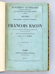 Oeuvres Philosophiques, Morales et Politiques de François Bacon Baron de Verulam, Vicomte de Saint-Alban