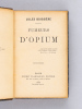 Fumeurs d'Opium [ Edition originale ]. BOISSIERE, Jules