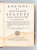Anciens et Nouveaux Statuts de la Ville et Cité de Bordeaux, reveus, corrigez et augmentez de tous les Arrêts du Conseil & du Parlement, des ...