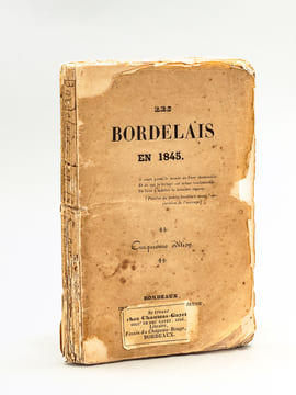 Les Bordelais en 1845. Anonyme ; [ DUPUY, Justin, rédacteur en chef de la Guienne ]