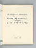 De Bordeaux à Stockholm. François Mauriac, de l'Académie Française Prix Nobel 1952 [ Edition originale ] [ L'Académie Nationale des Sciences, ...