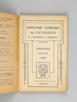 Annuaire 1929 - 1930. Association Catholique des Etudiants de l'Université de Bordeaux.. Association Catholique des Etudiants de l'Université de ...