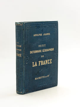 Petit Dictionnaire Géographique, administratif, postal, télégraphique, statistique, industriel de la France, de l'Algérie et des Colonies [ Edition ...