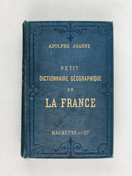 Petit Dictionnaire Géographique, administratif, postal, télégraphique, statistique, industriel de la France, de l'Algérie et des Colonies [ Edition ...