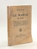 Le Maroc de 1917 [ Edition originale ]  Dix ans d'occupation - Les Régions du Maroc - L'organisation du Maroc du Sud - Villes nouvelles - L'avenir de ...