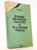 Economie des services collectifs et de la dépense publique ( collection du Centre d'économétrie de la Faculté de Droit et de Sciences Economiques de ...