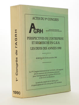 Perspectives de l'entreprise et recherche en GRH : Actes du 1er Congrès de l'AGRH, Association française de gestion des ressources humaines, Bordeaux, ...