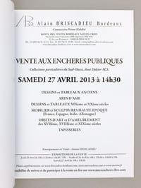 Ventes aux enchères publiques, collections particulières du Sud-Ouest, dont Doktor M. S., Samedi 27 avril 2013. Dessins et tableaux anciens, arts d'Asie, dessins et tableaux XIXème et XXème [...]