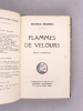 Flammes de Velours. Roman Cosmopolite [ Edition originale ]. DEKOBRA, Maurice