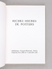 Riches Heures de Poitiers. Médiathèque François-Mitterrand. Poitiers. Exposition du 9 juillet au 12 septembre 1998. Collectif