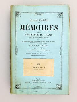 Nouvelle collection des mémoires relatifs à l'Histoire de France, depuis le XIIIe siècle jusqu'à la fin du XVIIIe siècle, Tome XVIII ( 18 ) : ...