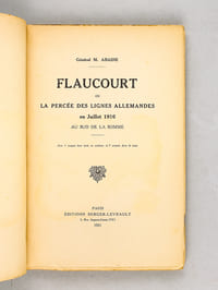 Flaucourt ou la Percée des lignes allemandes en juillet 1916 au sud de la Somme [ Edition originale ]