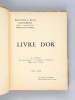 In Memoriam 1914-1918. Institution et Ecole Sainte-Marie Mirail Grand-Lebrun Bordeaux Caudéran Livre d'Or. A la Mémoire des Anciens Elèves et des ...