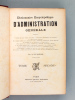 Dictionnaire Encyclopédique d'Administration Générale (2 Tomes - Complet). MAILHOL, D. ; [ DAYRE DE MAILHOL, Camille Philippe ]