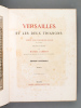 Versailles et les deux Trianons (2 Tomes - Complet). GILLE, Philippe ; LAMBERT, Marcel
