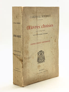 Oeuvres choisies. Instructions Pastorales.. BOURRET, Cardinal