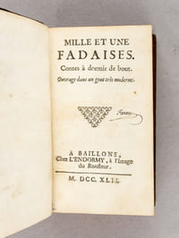 Mille et Une Fadaises. Contes à dormir de bout. Ouvrage dans un gout très moderne [ Edition originale ] [Suivi de : ] La Princesse laponoise, histoire héroï-comique [ [Suivi de : ] La Princesse Laponoise, histoire Galante et Littéraire Seconde Partie. L'Impatient Opéra comique [ Suivi de : ] Le Phénix Conjugal, Nouvelle du Temps [Suivi de :] Les Amusemens de la Campagne, ou le Défi Spirituel [Suivi de : ] Eloge de la Méchante Femme, dédié à Mademoiselle Honesta