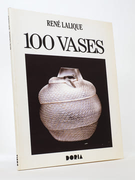 René Lalique - 100 vases , Exposition du 4 novembre au 3 décembre 1988. LALIQUE, René [ 1860-1945 ]; DORIA [ Galerie d'Art, Paris ]