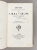 Histoire de la Vie et des Ouvrages de J. de La Fontaine. WALCKENAER, C. A.