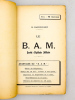 Le B. A. M. Brevet d'Aptitude Militaire - Avantages du " B.A.M. " : Choix du régiment ; Partir dès 18 ans, revenir 2 ans après ; Caporaux ou ...