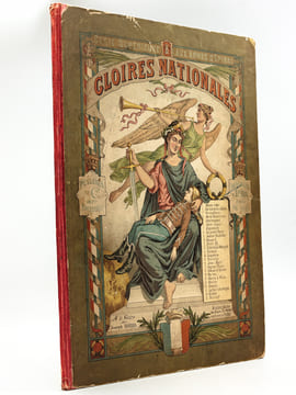 Gloires Nationales. Qui Vive ? France ! Partout dans les épreuves comme dans la Prospérité, Grande, Forte, Généreuse [ Avec 25 Planches : ] Jeanne ...