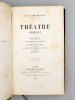 Théâtre complet : Chatterton  - La maréchale d'Ancre - Quitte pour la peur - Le More de Venise, Othello - Shylock. VIGNY, Comte Alfred de