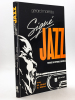 Signé Jazz [ Avec signatures autographes de Illinois Jacquet, Doc Cheatham et Sam Woodyard ]. MOREAU, Gérard