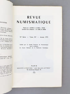 Revue de Numismatique - VIe Série , Tome XV ( 15 ) , Année 1973 - Ce tome de la Revue réunit des articles de numismatique dédiés à Henri Seyrig