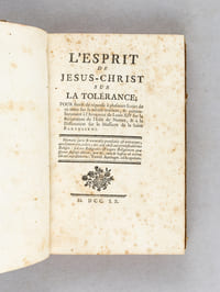 L'Esprit de Jésus-Christ sur la Tolérance ; Pour servir de réponse à plusieurs Ecrits de ce tems sur la même matière, & particulièrement à l'Apologie de Louis XIV sur la Révocation de l'Edit de Nantes, & à la Dissertation sur le Massacre de la Saint Barthelemi [ Edition originale ]