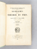 Recherches sur la Théorie du Prix (2 Tomes - Complet) I : Texte ; II ; Album. AUSPITZ, Rudolf ; LIEBEN, Richard