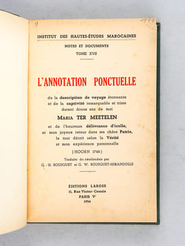 L'annotation ponctuelle de la description de voyage étonnante et de la captivité remarquable et triste durant douze ans de moi Maria Ter Meetelen et ...
