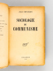 Sociologie du Communisme [ Edition originale - Livre dédicacé par l'auteur ]. MONNEROT, Jules 