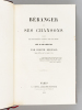 Béranger et ses Chansons d'après des Documents fournis par lui-même et avec sa collaboration [ Edition originale ]. BERNARD, Joseph