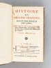 Histoire du Théatre François, depuis son Origine jusqu'à présent, Avec la Vie des plus Célèbres Poëtes Dramatiques, un Catalogue exact de leurs ...