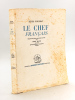 Le Chef Français [ Edition originale ]. POURRAT, Henri ; (MACE, Fred)