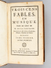 Trois Cens Fables, en Musique, dans le Gout de M. De La Fontaine (2 Tomes - Complet) [ Edition originale ] Notées sur des Airs connus, Vaudevilles, ...