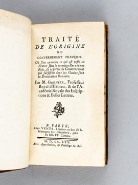 Traité de l'Origine du Gouvernement François ; Où l'on examine ce qui est resté en France sous la première Race de nos Rois, de la forme du ...
