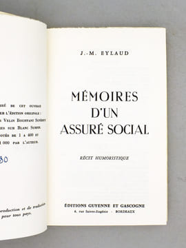 Mémoires d'un assuré social. Récit humoristique [ exemplaire dédicacé par l'auteur ]. EYLAUD, J.-M. [ EYLAUD, Jean-Max (1896-1979) ]